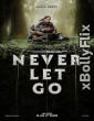 Never Let Go (2024) Dual Audio (ORG) [Hindi+English] Hollywood Hindi Dubbed Movie Download